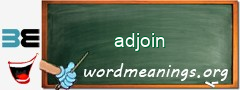 WordMeaning blackboard for adjoin